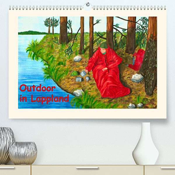 Outdoor in Lappland (Premium, hochwertiger DIN A2 Wandkalender 2022, Kunstdruck in Hochglanz), Evelyn Maurer