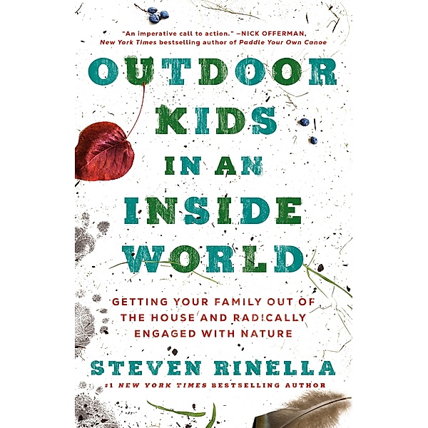 Outdoor Kids in an Inside World, Steven Rinella