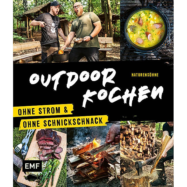 Outdoor Kochen - Ohne Strom und ohne Schnickschnack mit den Naturensöhnen, Naturensöhne