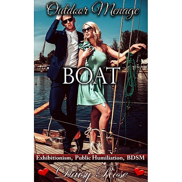 Outdoor Menage 4: Boat / Outdoor Menage, Daisy Rose