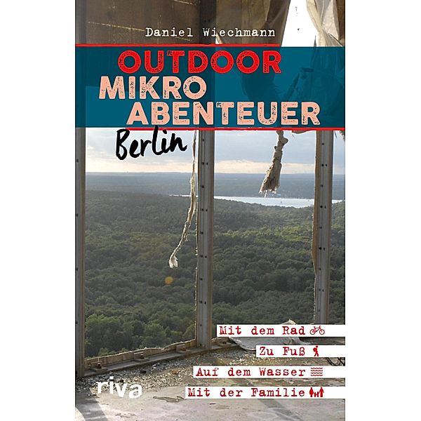 Outdoor-Mikroabenteuer Berlin, Daniel Wiechmann