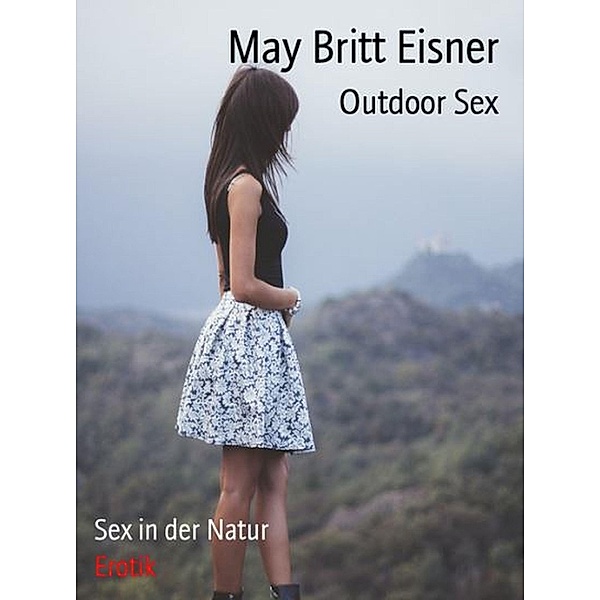 Outdoor Sex, May Britt Eisner