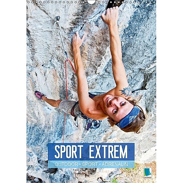 Outdoor, Sport und Adrenalin - Sport extrem (Wandkalender 2018 DIN A3 hoch), Calvendo