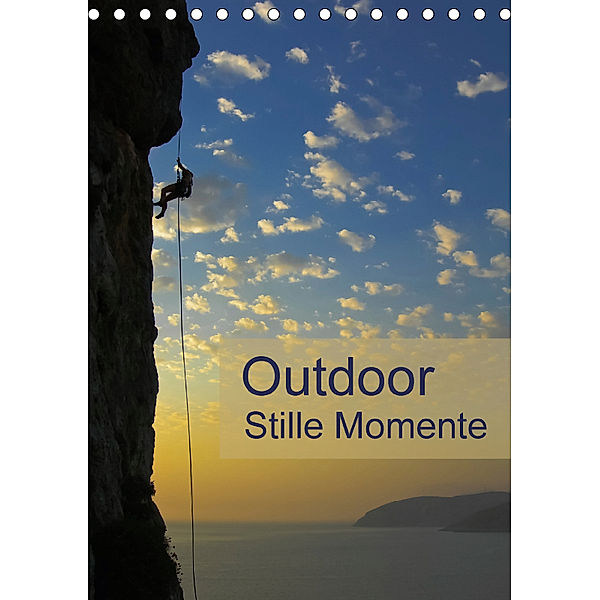 Outdoor-Stille Momente (Tischkalender 2018 DIN A5 hoch), Rolf Dietz