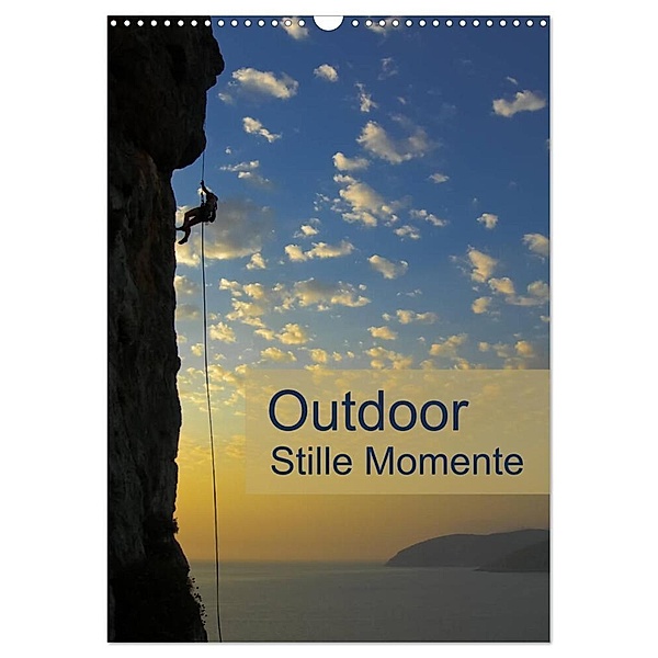 Outdoor-Stille Momente (Wandkalender 2024 DIN A3 hoch), CALVENDO Monatskalender, Rolf Dietz