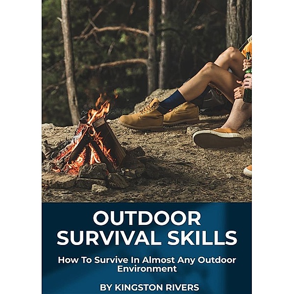 Outdoor Survival Skills, Kingston Rivers