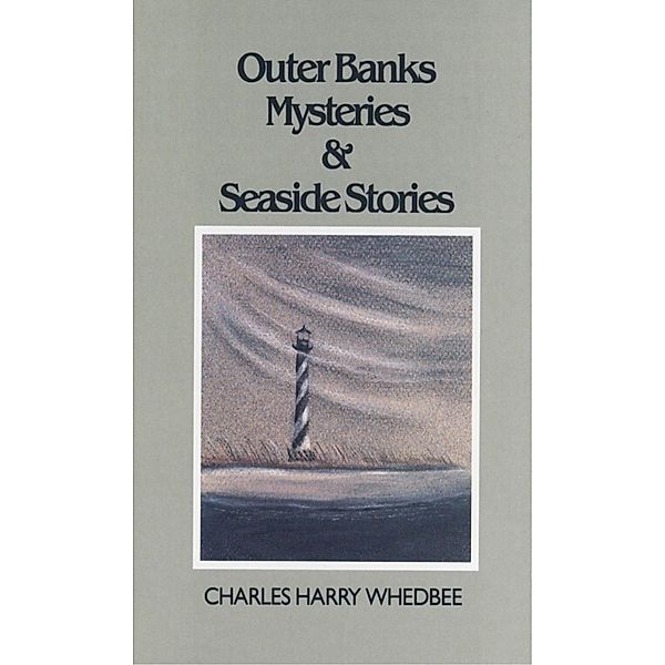 Outer Banks Mysteries and Seaside Stories, Charles Harry Whedbee