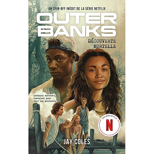Outer Banks - Un spin-off inédit de la série Netflix / Outer Banks Bd.2, Jay Coles