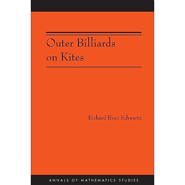 Outer Billiards on Kites (AM-171), Richard Evan Schwartz