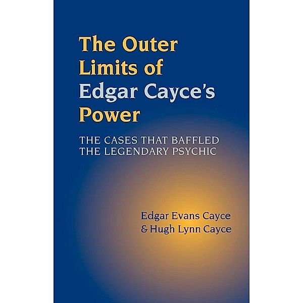 Outer Limits of Edgar Cayce's Power, Edgar Evans Cayce