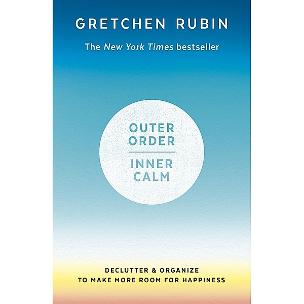 Outer Order Inner Calm, Gretchen Rubin