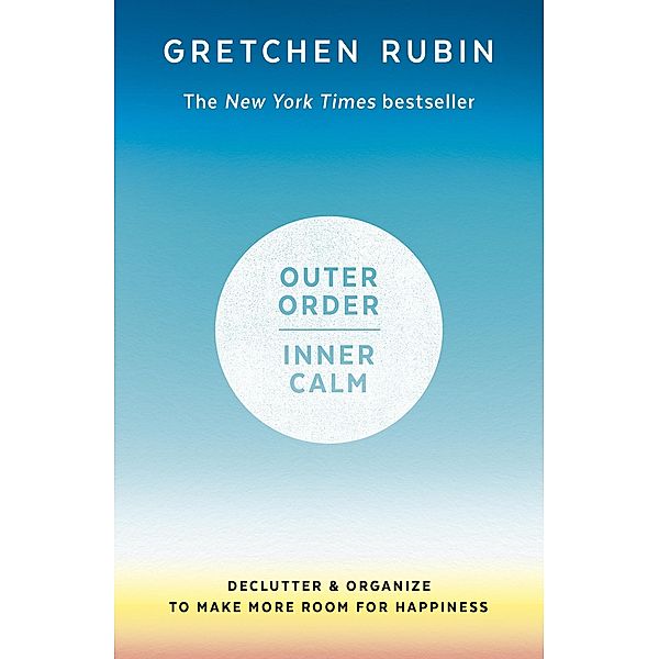 Outer Order Inner Calm, Gretchen Rubin