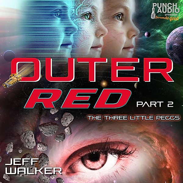 Outer Red - 2 - The Three Little Peggs, Pt. 2, Jeff Walker