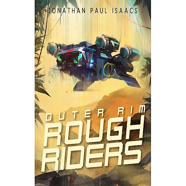 Outer Rim Rough Riders / Outer Rim Rough Riders, Jonathan Paul Isaacs