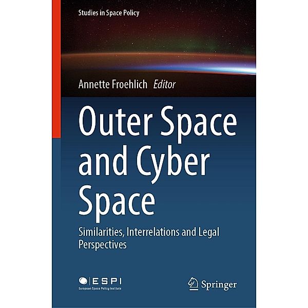 Outer Space and Cyber Space / Studies in Space Policy Bd.33