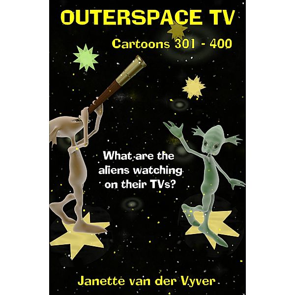 Outerspace TV Cartoons Book 4 / Janette van der Vyver, Janette van der Vyver