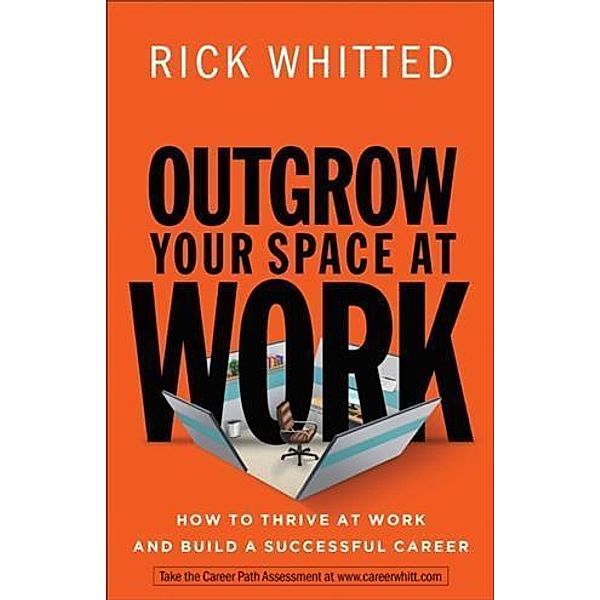 Outgrow Your Space at Work, Rick Whitted
