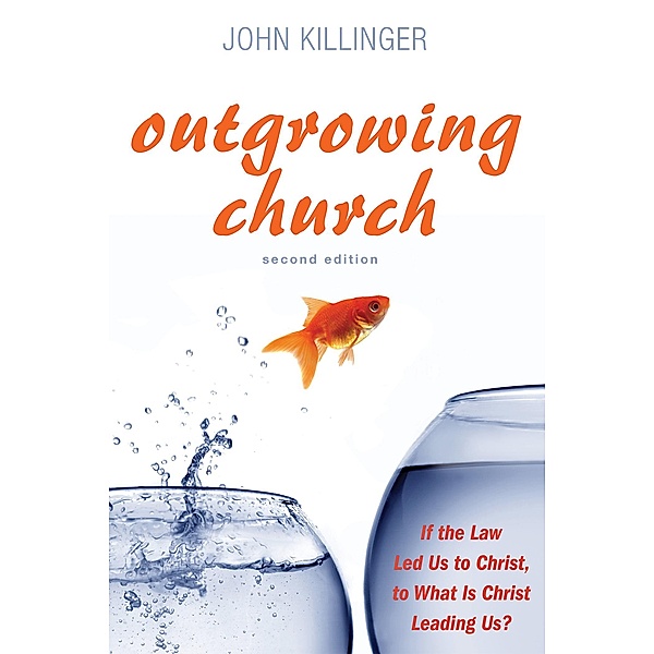 Outgrowing Church, Second Edition, John Killinger