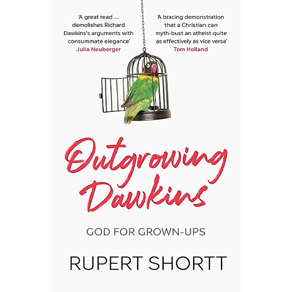 Outgrowing Dawkins, Rupert Shortt