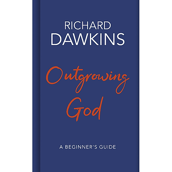 Outgrowing God, Richard Dawkins