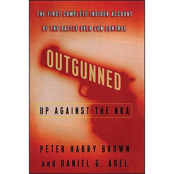Outgunned, Peter Harry Brown, Daniel G. Abel