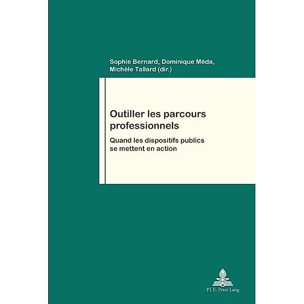 Outiller les parcours professionnels / P.I.E-Peter Lang S.A., Editions Scientifiques Internationales