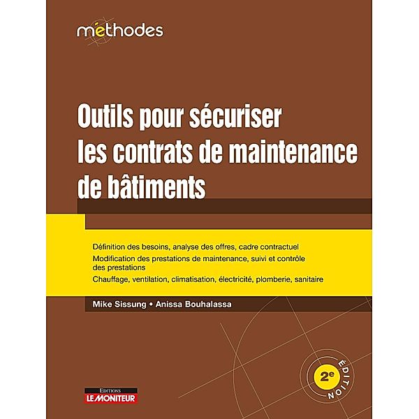 Outils pour sécuriser les contrats de maintenance des bâtiments / Méthodes, Mike Sissung, Anissa Bouhalassa