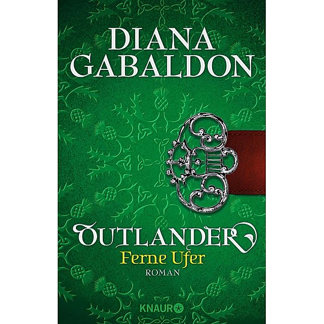 Outlander - Ferne Ufer Highland Saga Bd.3 eBook v. Diana Gabaldon | Weltbild