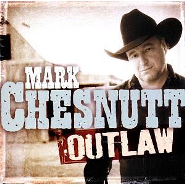 Outlaw, Mark Chesnutt