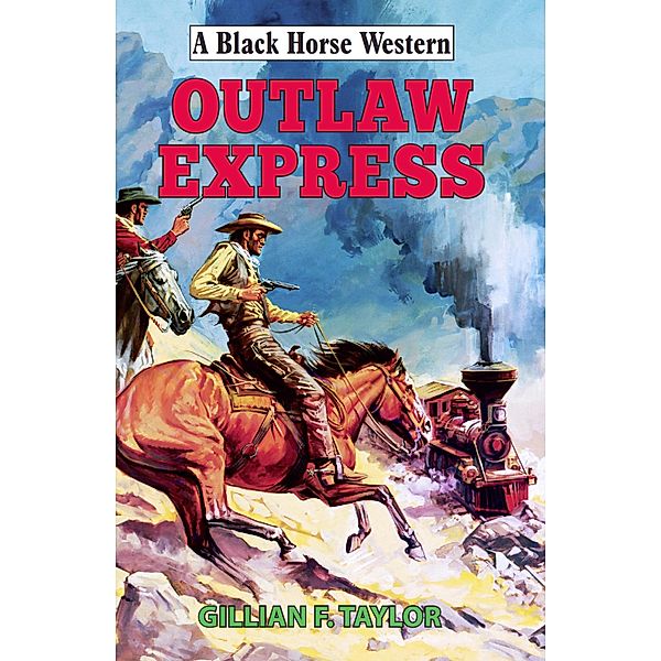 Outlaw Express, Gillian F Taylor