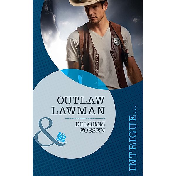 Outlaw Lawman / The Marshals of Maverick County Bd.3, Delores Fossen