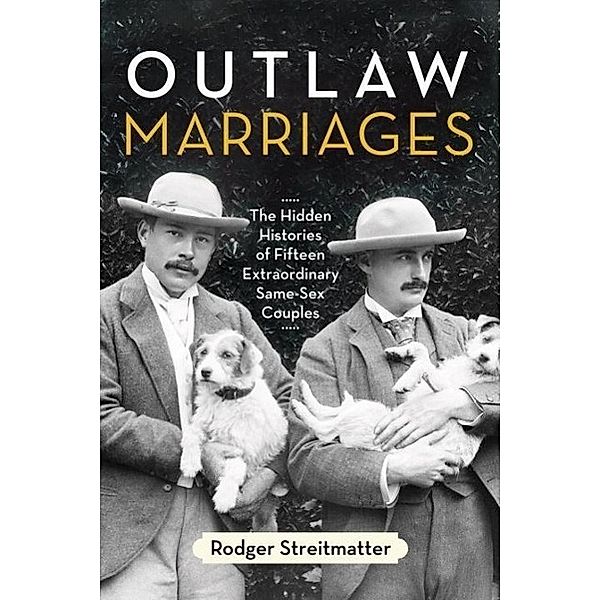 Outlaw Marriages, Rodger Streitmatter