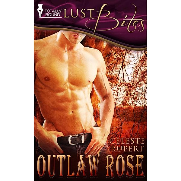 Outlaw Rose, Celeste Rupert