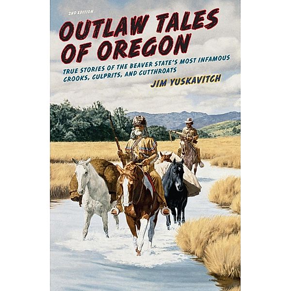 Outlaw Tales of Oregon / Outlaw Tales, Jim Yuskavitch