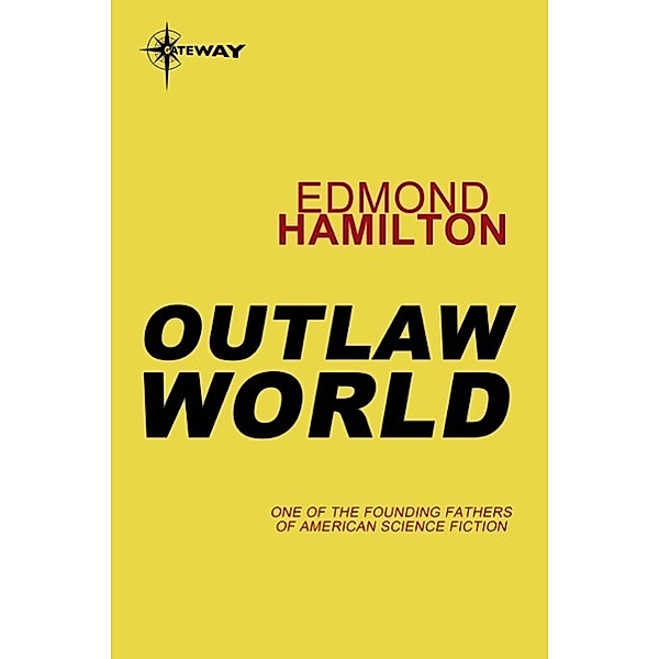 Outlaw World / Gateway, Edmond Hamilton
