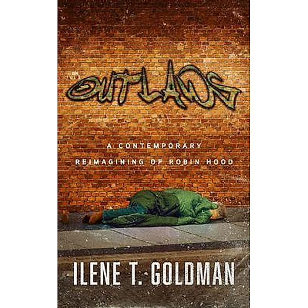 Outlaws, Ilene T Goldman