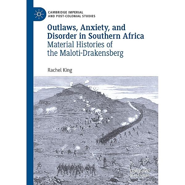 Outlaws, Anxiety, and Disorder in Southern Africa / Cambridge Imperial and Post-Colonial Studies, Rachel King