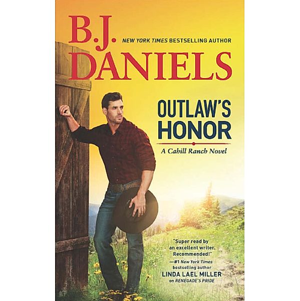 Outlaw's Honor (A Cahill Ranch Novel, Book 2) / Mills & Boon, B. J. Daniels