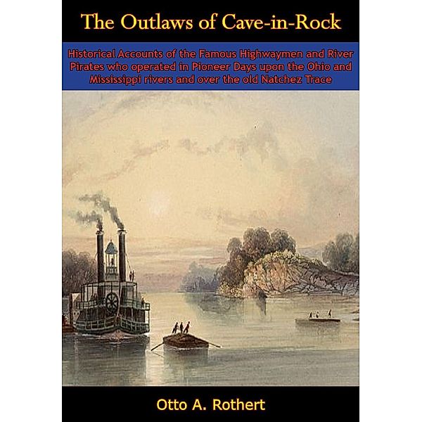 Outlaws of Cave-in-Rock, Otto A. Rothert