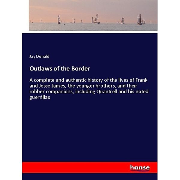 Outlaws of the Border, Jay Donald