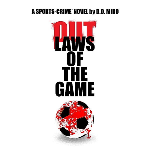Outlaws Of The Game, D. D. Miro