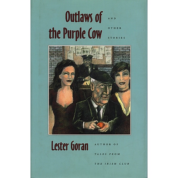 Outlaws of the Purple Cow and Other Stories, Lester Goran