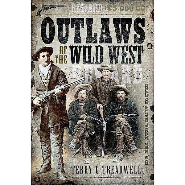 Outlaws of the Wild West / Frontline Books, Treadwell Terry C Treadwell