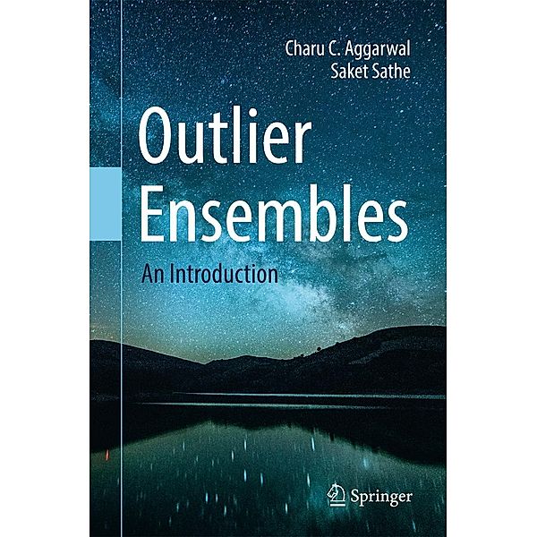 Outlier Ensembles, Charu C. Aggarwal, Saket Sathe