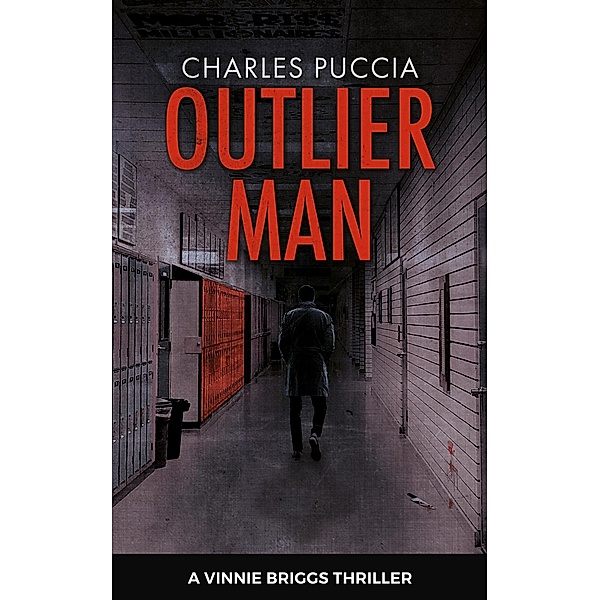 Outlier Man (A Vinnie Briggs Mystery, #1) / A Vinnie Briggs Mystery, Charles Puccia