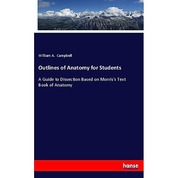 Outlines of Anatomy for Students, William A. Campbell