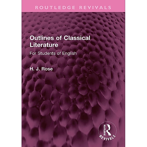 Outlines of Classical Literature, H. Rose