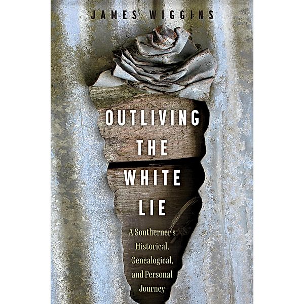 Outliving the White Lie, James Wiggins