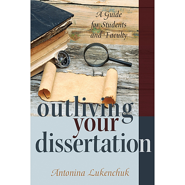 Outliving Your Dissertation, Antonina Lukenchuk