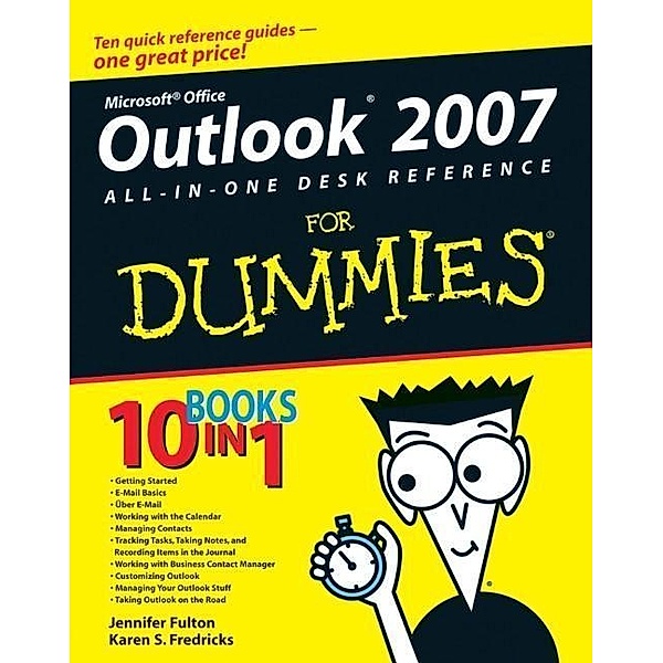 Outlook 2007 All-in-One Desk Reference For Dummies, Jennifer Fulton, Karen S. Fredricks